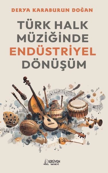 Türk Halk Müziğinde Endüstriyel Dönüşüm