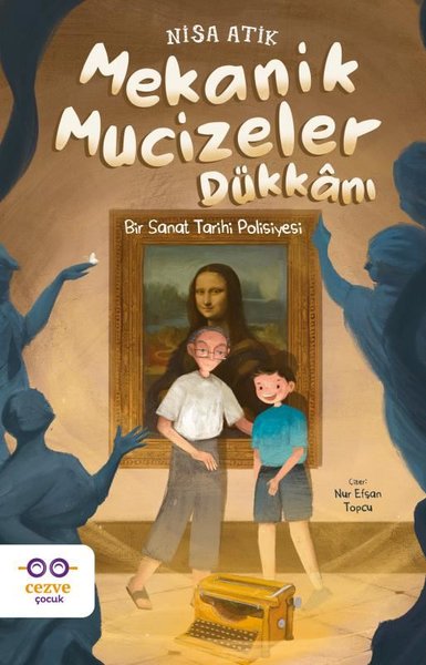 Mekanik Mucizeler Dükkanı - Bir Sanat Tarihi Polisiyesi