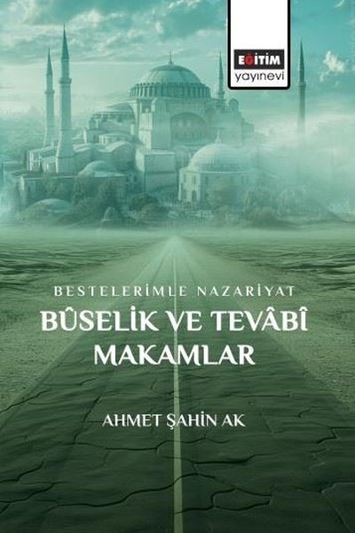 Bestelerimle Nazariyat Buselik ve Tevabi Makamlar