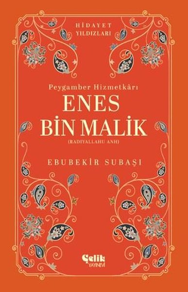 Enes Bin Malik (Radıyallahu Anh) Peygamber Hizmetkarı Hidayet Yıldızları