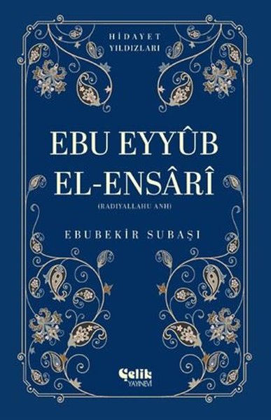 Ebu Eyyub El-Ensari (Radıyallahu Anh) Hidayet Yıldızları
