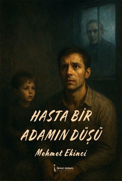 Hasta Bir Adamın Düşü