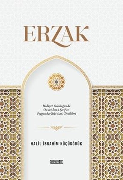 Erzak: Hidayet Yolculuğunda On İki İsm-i Şerif ve Peygamber'deki (sav) Tecellileri