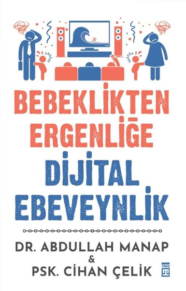 Bebeklikten Ergenliğe Dijital Ebeveynlik