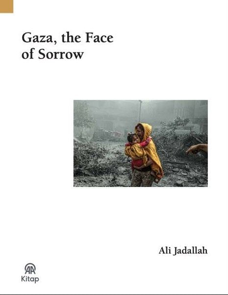 Gaza The Face of Sorrow