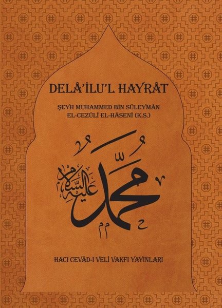 Dela'ilu'l Hayrat - Hizbler Dualar ve Nasihatlar