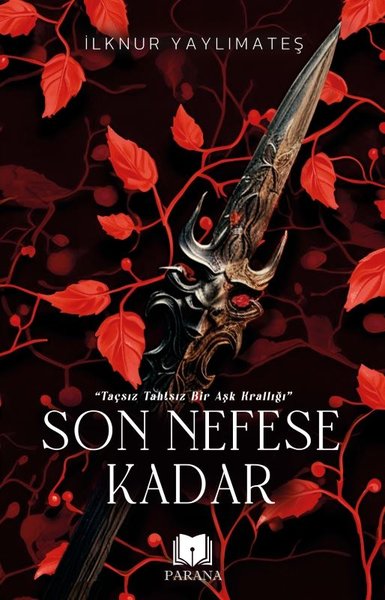 Son Nefese Kadar - Taçsız Tahtsız Bir Aşk Krallığı