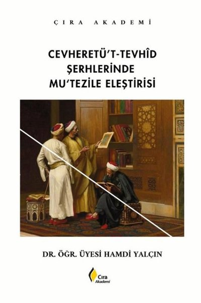 Cevheretü't-Tevhid Şerhlerinde Mu'tezile Eleştirisi