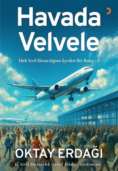 Havada Velvele - Türk Sivil Havacılığına İçerden Bir Bakış 3