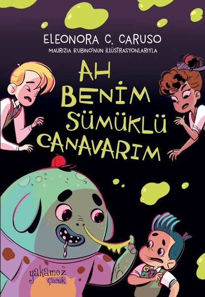 Ah Benim Sümüklü Canavarım