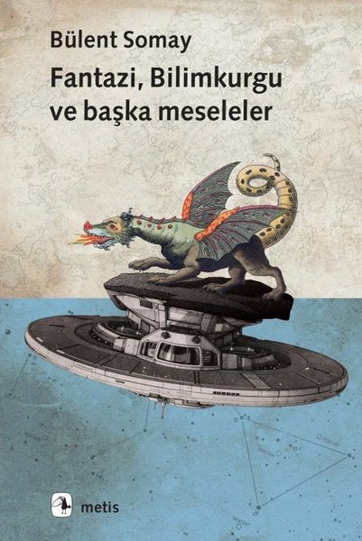 Fantazi Bilimkurgu ve Başka Meseleler