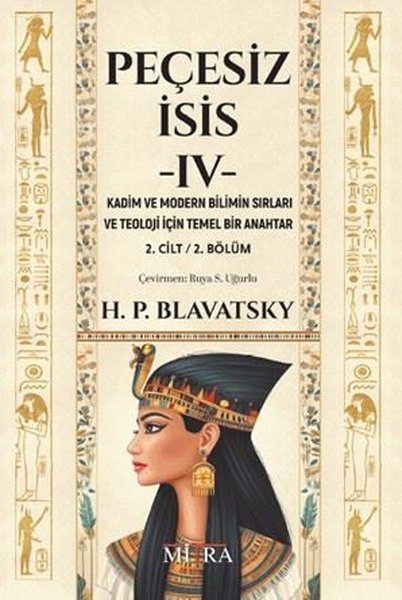 Peçesiz İsis 4 - Kadim ve Modern Bilimin Sırları ve Teoloji İçin Temel Bir Anahtar 2. Cilt 2. Bölüm