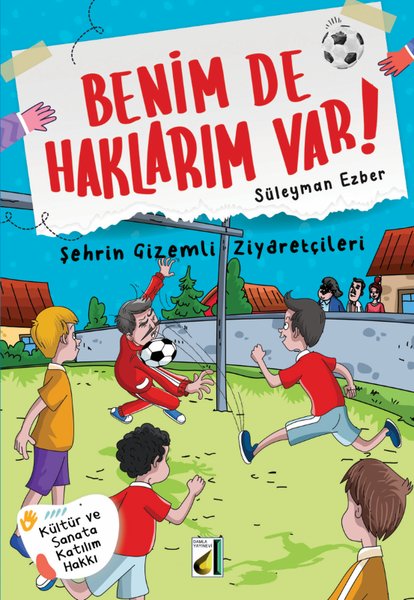 Şehrin Gizemli Ziyaretçileri - Benim de Haklarım Var 10