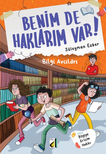 Bilgi Avcıları - Benim de Haklarım Var 7