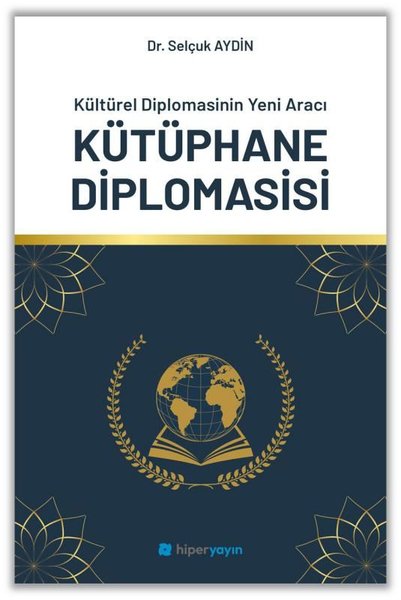 Kütüphane Diplomasisi - Kültürel Diplomasinin Yeni Aracı