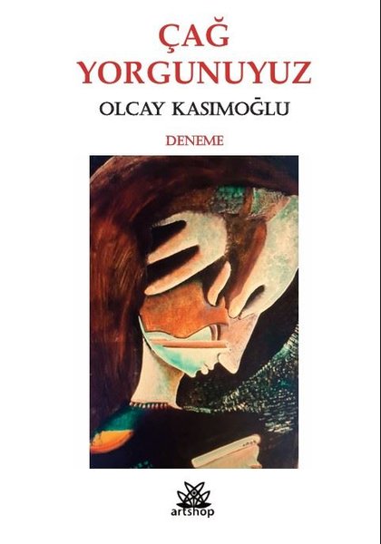 Çağ Yorgunuyuz