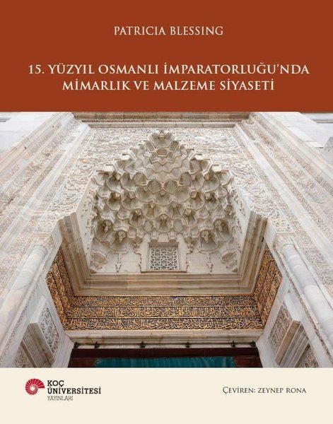 15. Yüzyıl Osmanlı İmparatorluğu'nda Mimarlık ve Malzeme Sanatı