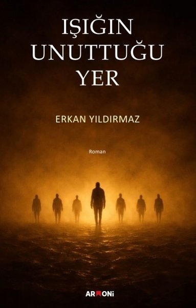 Işığın Unuttuğu Yer