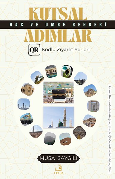 Kutsal Adımlar - Hac ve Umre Rehberi