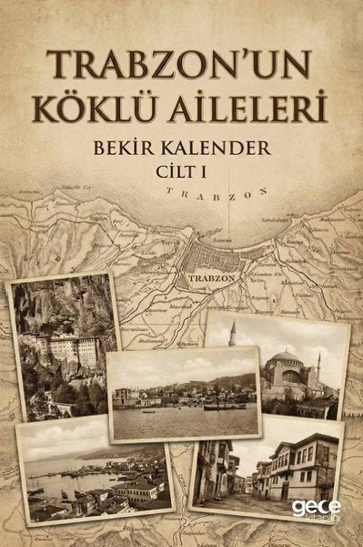Trabzon'un Köklü Aileleri Cilt 1