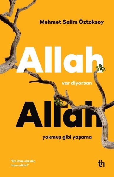Allah Var Diyorsan Allah Yokmuş Gibi Yaşama