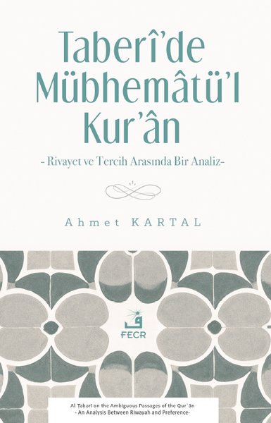 Taberi'de Mübhematü'l-Kur'an - Rivayet ve Tercih Arasında Bir Analiz