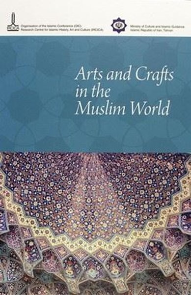 Arts and Crafts In The Muslim World