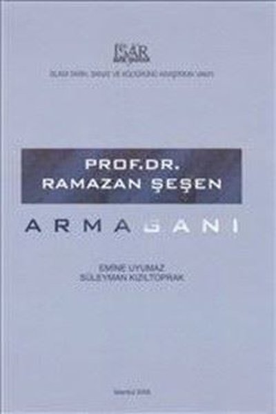 Prof. Dr. Ramazan Şeşen Armağanı