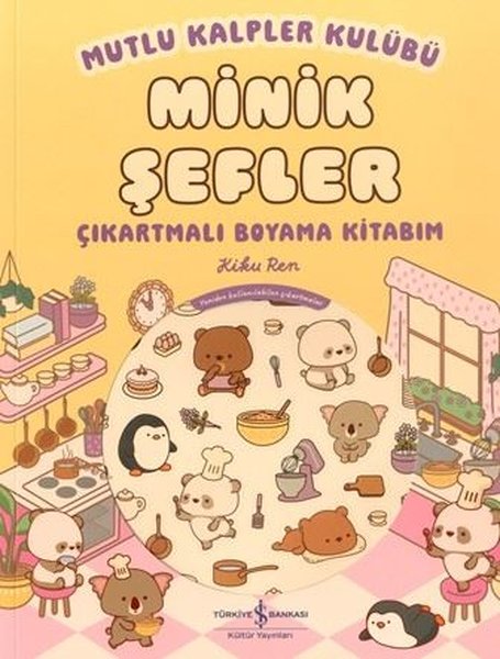 Minik Şefler - Çıkartmalı Boyama Kitabım - Mutlu Kalpler Kulübü