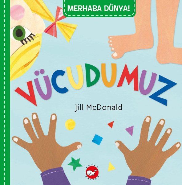 Merhaba Dünya! Vücudumuz