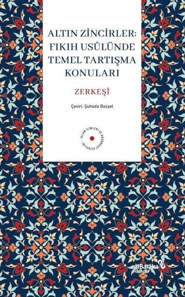 Altın Zincirler: Fıkıh Usulunde Temel Tartışma Konuları