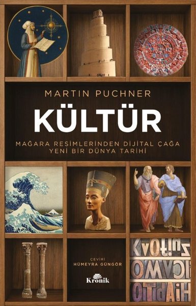 Kültür: Mağara Resimlerinden Dijital Çağa Yeni Bir Dünya Tarihi