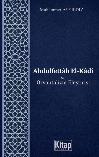 Abdülfettah El-Kadi ve Oryantalizm Eleştirisi