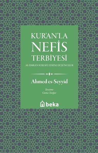 Kur'an'la Nefis Terbiyesi: Al-i İmran Suresi Üzerine Düşünceler