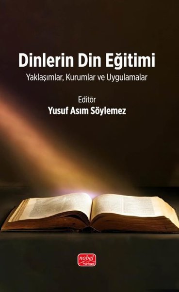 Dinlerin Din Eğitimi- Y aklaşımlar Kurumlar ve Uygulamalar