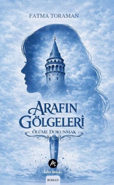 Arafın Gölgeleri - Ölüme Dokunmak