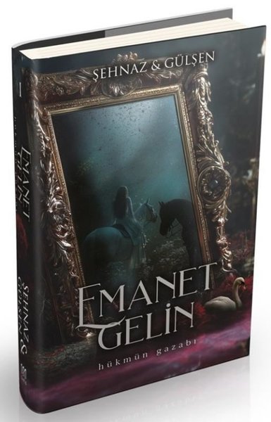 Emanet Gelin Cilt 1 - Hükmün Gazabı