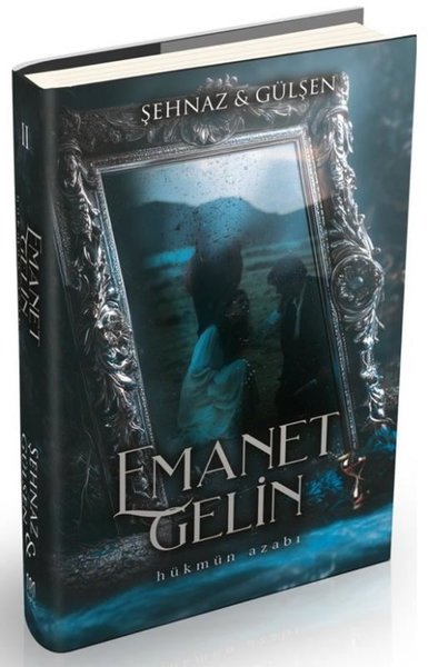 Emanet Gelin Cilt 2 - Hükmün Azabı