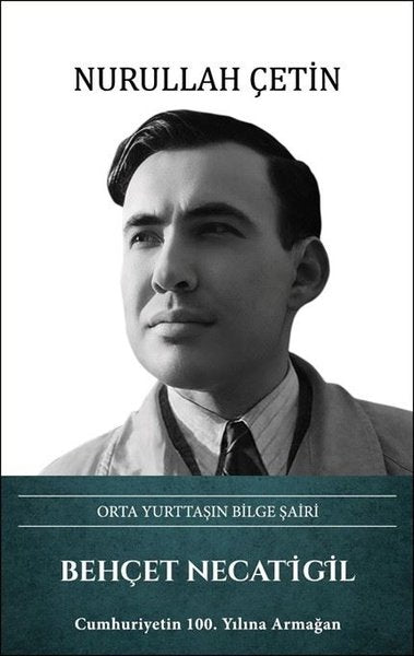 Behçet Necatigil: Orta Yurttaşın Bilge Şairi