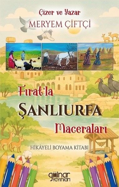 Fırat'la Şanlıurfa Maceraları - Hikayeli Boyama Kitabı