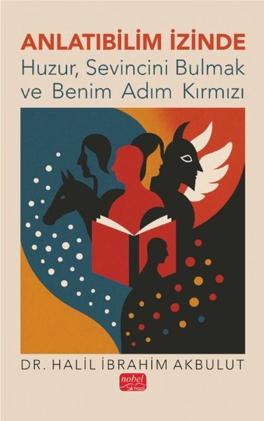 Anlatıbilim İzinde - Huzur, Sevincini Bulmak ve Benim Adım Kırmızı