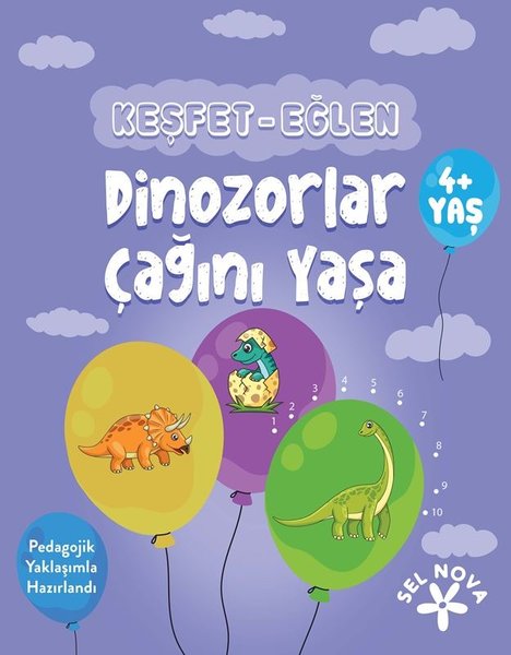 Keşfet - Eğlen: Dinozorlar Çağını Yaşa 4+ Yaş