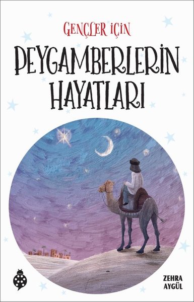 Gençler İçin Peygamberlerin Hayatı