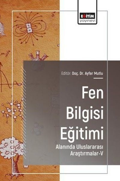 Fen Bilgisi Eğitimi Alanında Uluslararası Araştırmalar 5