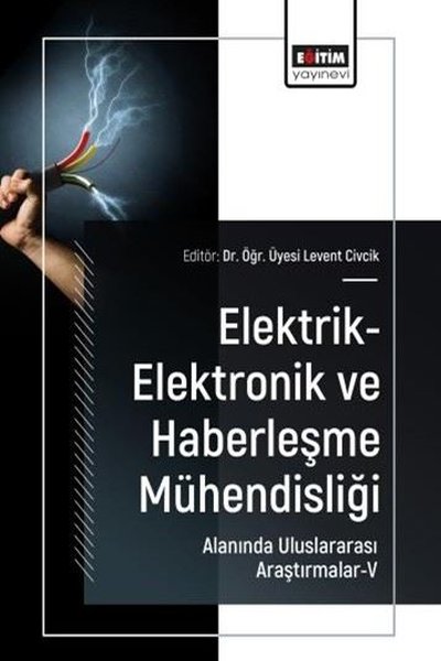 Elektrik Elektronik ve Haberleşme Mühendisliği Alanında Uluslararası Araştırmalar 5