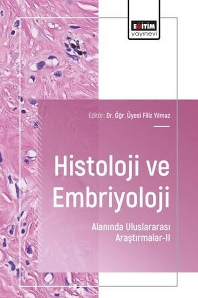 Histoloji ve Embriyoloji Alanında Uluslararası Araştırmalar 2