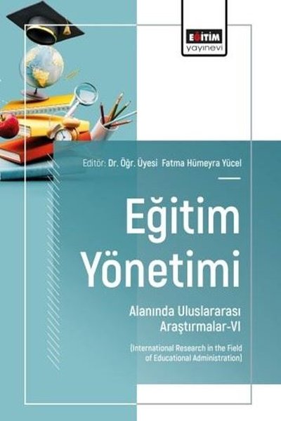 Eğitim Yönetimi Alanında Uluslararası Araştırmalar 6