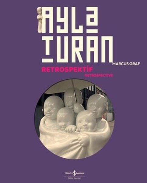 Ayla Turan Retrospektif - Retrospective