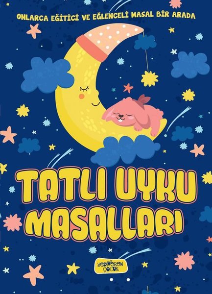 Tatlı Uyku Masallları - Onlarca Eğitici ve Eğlenceli Masal Bir Arada