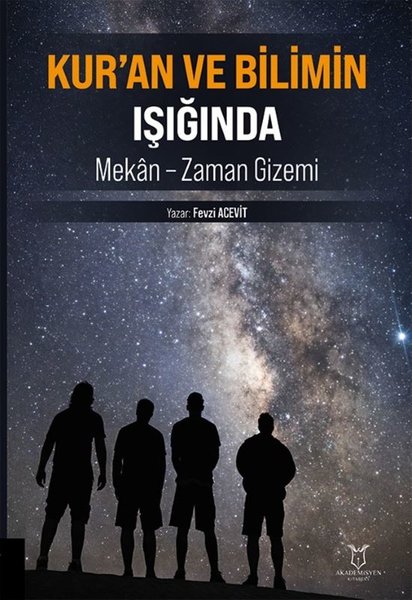 Kur'an ve Bilimin Işığında - Mekan - Zaman Gizemi